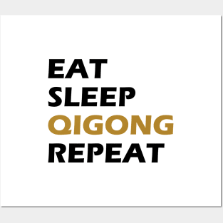 Qigong - Eat Sleep Qigong Sleep Posters and Art